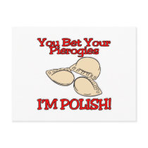 You Bet Your Pierogies Im Polish Post Cards