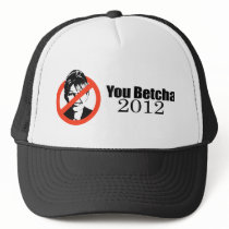 You betcha 2012 hat