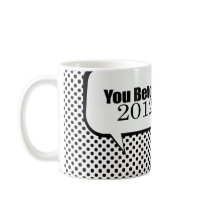 You betcha 2012 mug