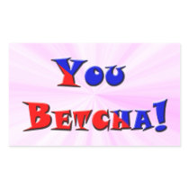 You Betcha! Rectangular Stickers