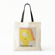 You Bore Me-Bag