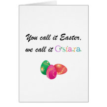 You Call it Easter, We call it Ostara Card
