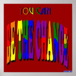 You Can Be the Change Poster posters