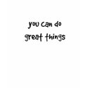 you can do great things t-shirt