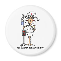You can not cure stupidity! refrigerator magnets
