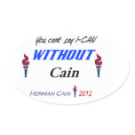 You can say I-CAN with Cain Oval Sticker