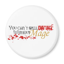 You cannot spell damage without mage magnets