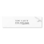 You can't fix.ai bumper stickers