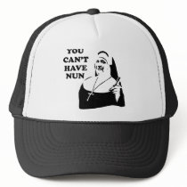 You Can't Have Nun