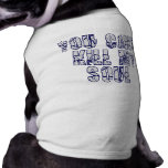 You can't kill my soul Christian Pet T Shirt