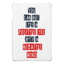 You can't live a positive life with negative mind iPad mini covers