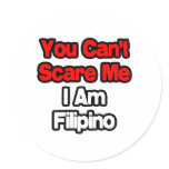 You Can't Scare Me...Filipino stickers