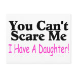 You Can't Scare Me I Have A Daughter postcards