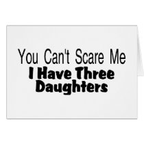 You Cant Scare Me I Have Three Daughters (2)