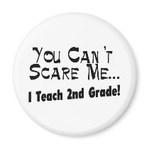 You Can't Scare Me I Teach 2nd Grade