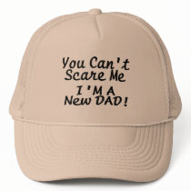 You Cant Scare Me Im A New Dad Mesh Hats