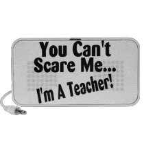 You Cant Scare Me Im A Teacher speakers