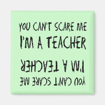 You Can't Scare Me Magnets