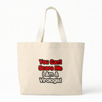 You Can't Scare Me...Virologist Bag