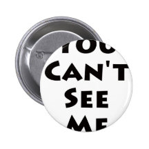 You Can't See Me! Button