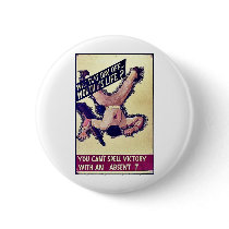 You Can't Spell Victory With An Absent T Pinback Buttons