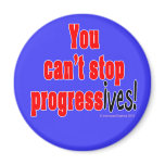 You can't stop progress(ives) magnets