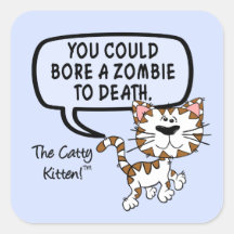 You could bore a zombie to death sticker