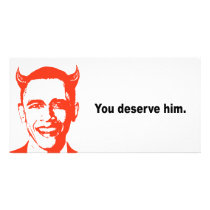 You deserve him photo greeting card