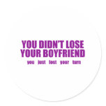 You didn’t lose your boyfriend stickers
