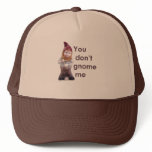 YOU DON'T GNOME ME hats
