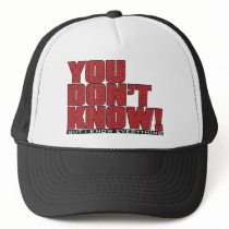You Don't Know Hat