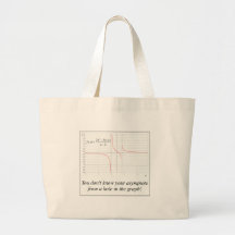 You don't know your asymptote... bag