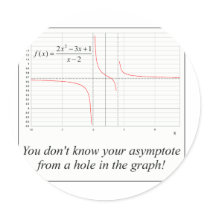 You don't know your asymptote... sticker