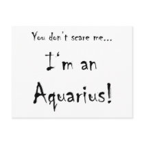 You don't scare me...Aquarius Postcard