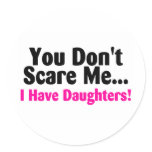 You Dont Scare Me I Have Daughters Pink Black Text stickers