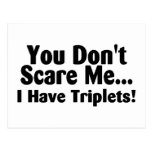 You Dont Scare Me I Have Triplets Postcard