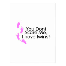 You Dont Scare Me I Have Twins (Pink) Postcard