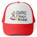 You Dont Scare Me I Teach Kids (Crayons) hats