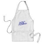You Dont Scare Me Im A Dentist Aprons