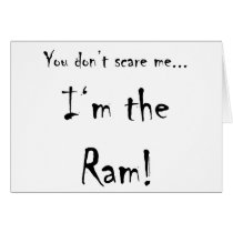 You don't scare me...Ram Greeting Card