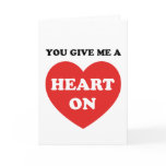 You Give Me A Heart On cards