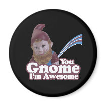 you Gnome I am Awesome