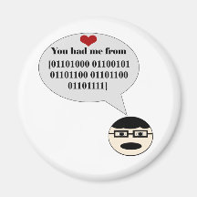 You Had Me From Hello Binary Magnet