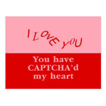 You Have Captcha'd My Heart Post Cards
