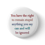 You Have The Right buttons