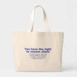 You have the right to remain silent canvas bags