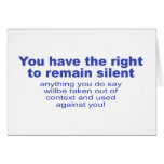 You have the right to remain silent cards