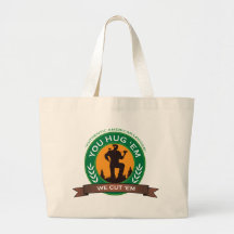 You Hug 'Em We Cut 'Em Bag