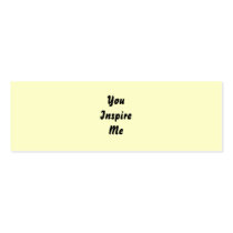 You Inspire Me. Cream and Black. Custom Business Card Template