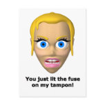 You just lit the fuse on my tampon postcards
